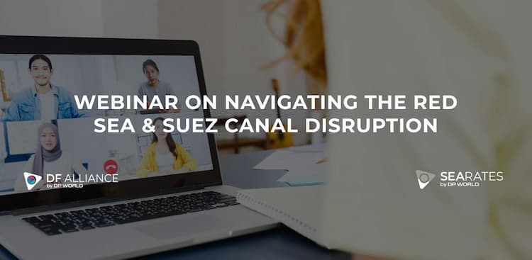 Urgent Webinar on Navigating the Red Sea & Suez Canal Disruption: Key Takeaways and Overview