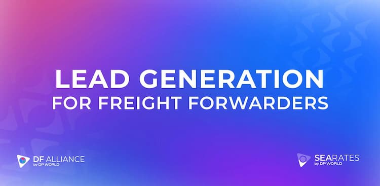 Lead Generation Capabilities for Freight Forwarders: DFA Guide