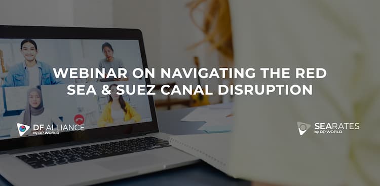 Urgent Webinar on Navigating the Red Sea & Suez Canal Disruption: Key Takeaways and Overview