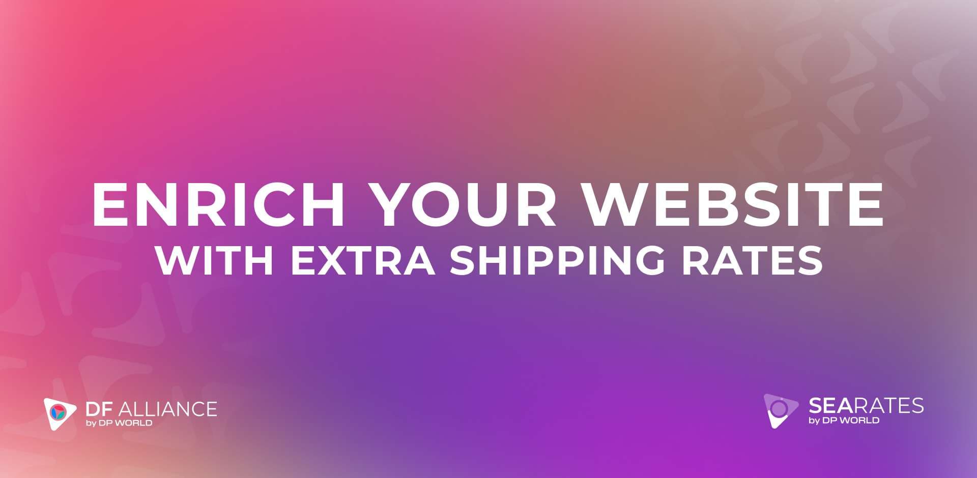 Freight Forwarding Partnership Insights: How to Enrich Your Website with Additional Shipping Rates